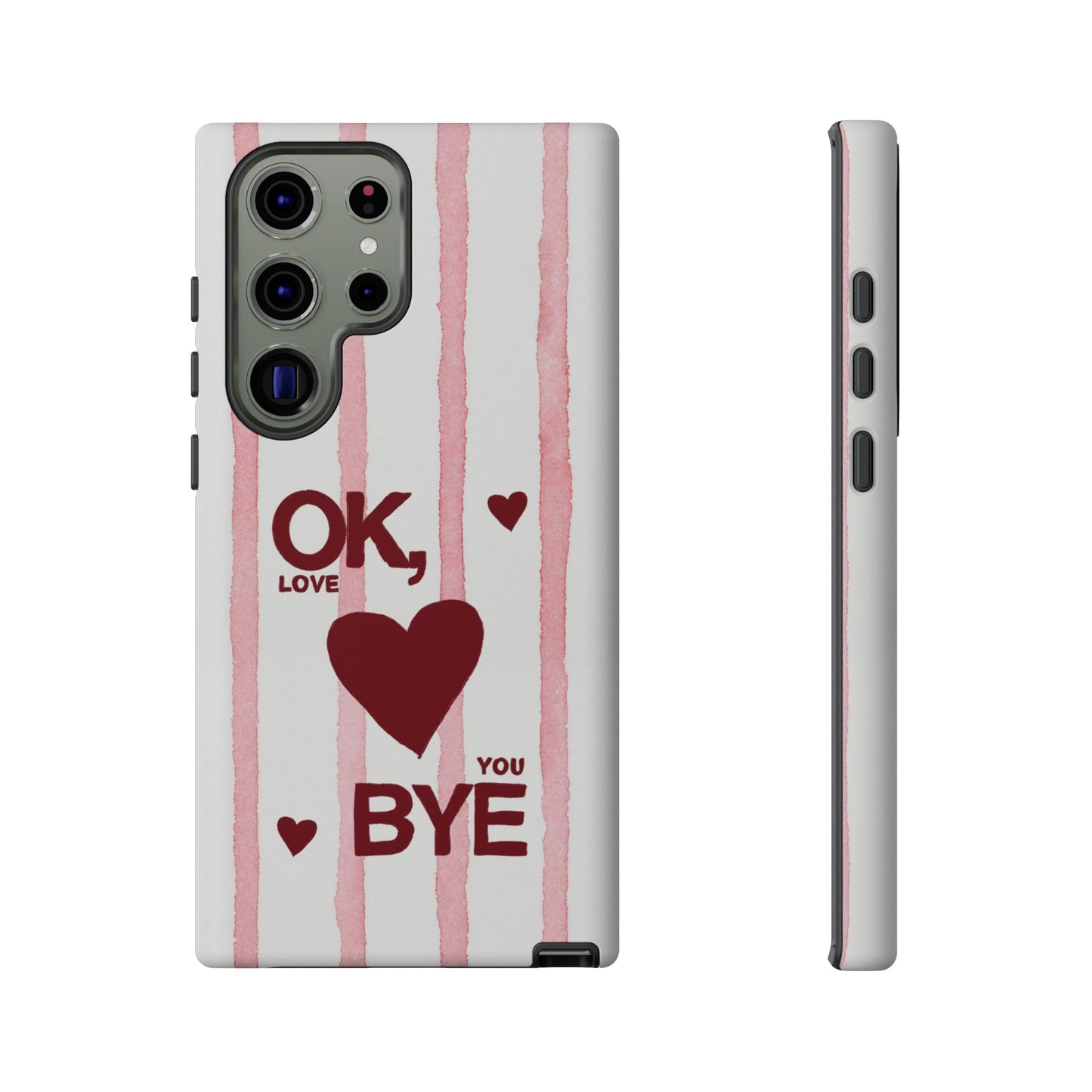 "Ok, Love You, Bye" iPhone Case