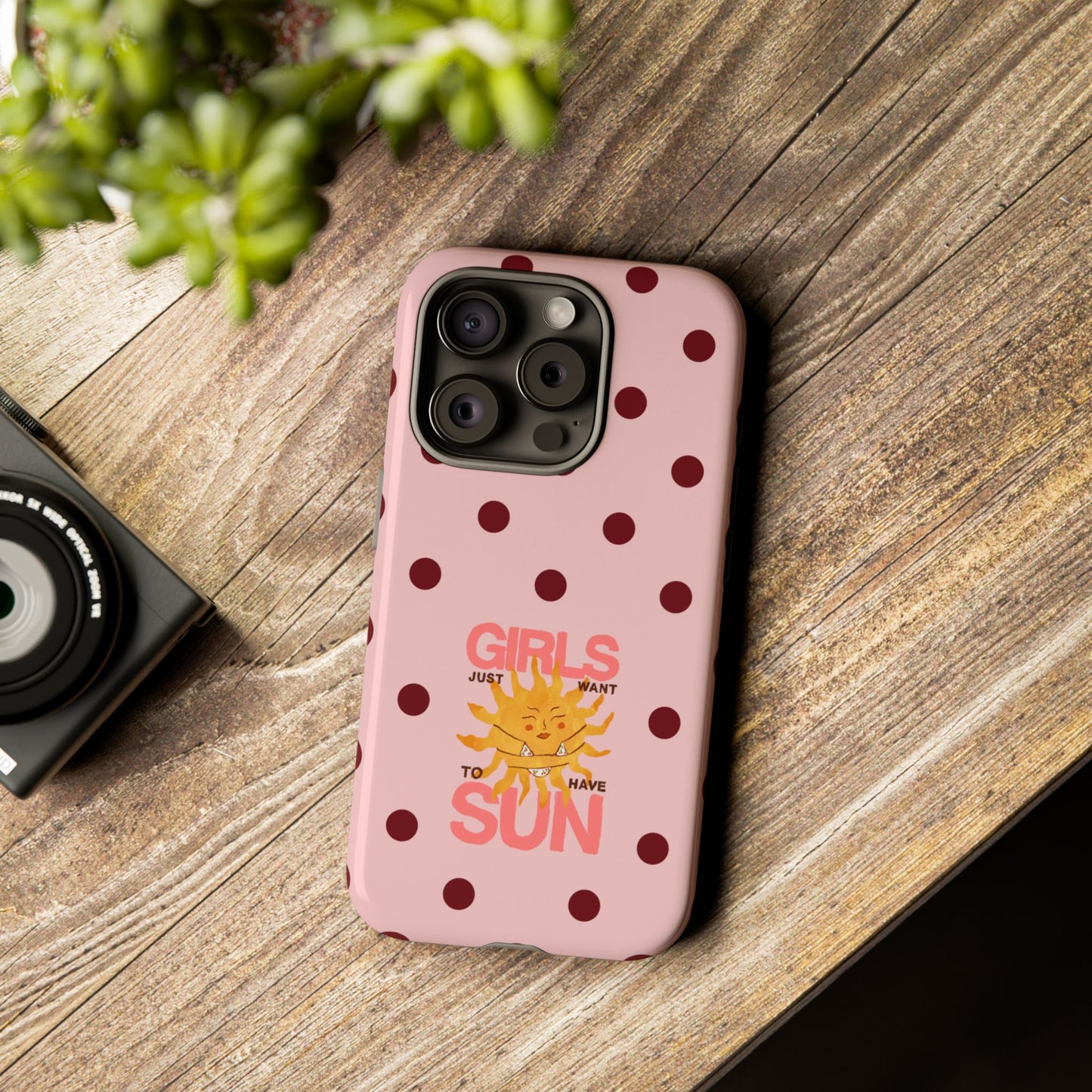 Girls Just Want to Have Sun Phone Case