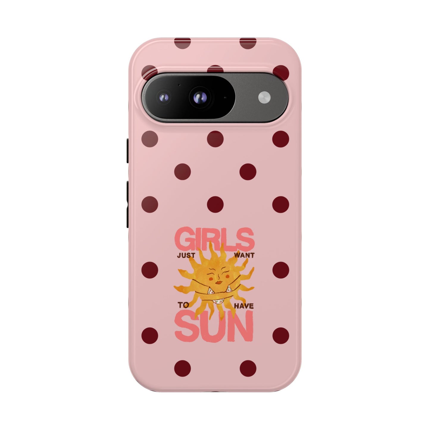 Girls Just Want to Have Sun Phone Case