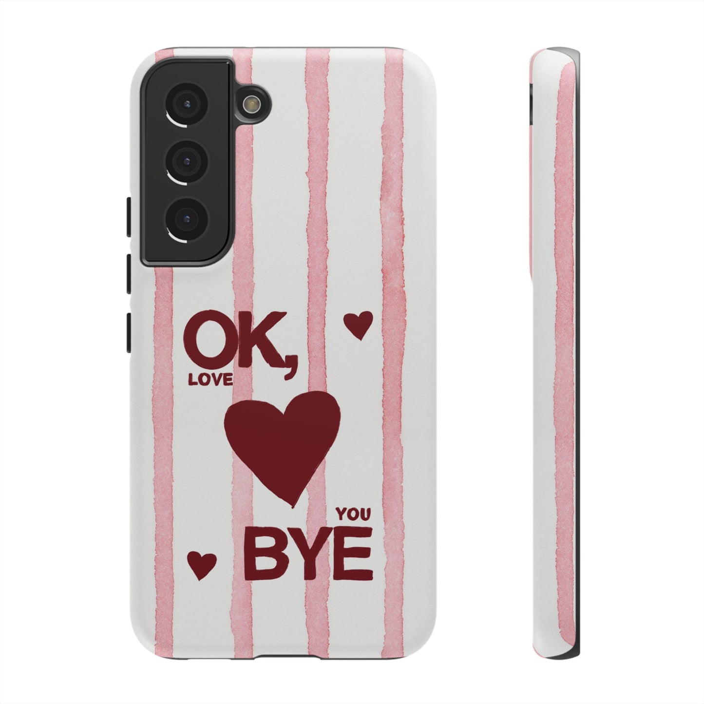 "Ok, Love You, Bye" iPhone Case