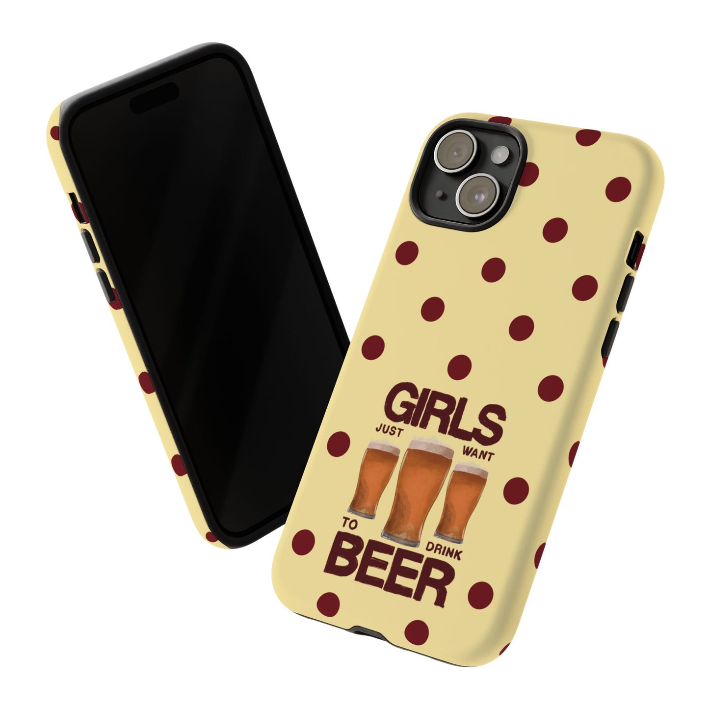 Girls Just Want to Drink Beer iPhone Case