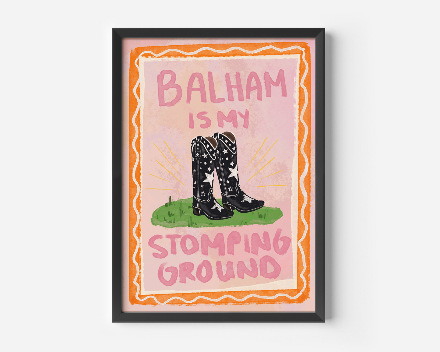 Balham Is My Stomping Ground Print