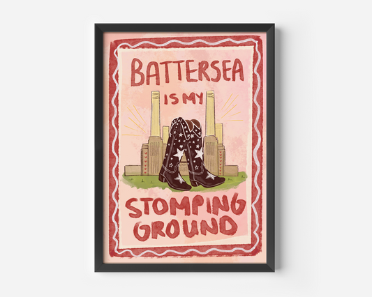 Battersea Is My Stomping Ground Print