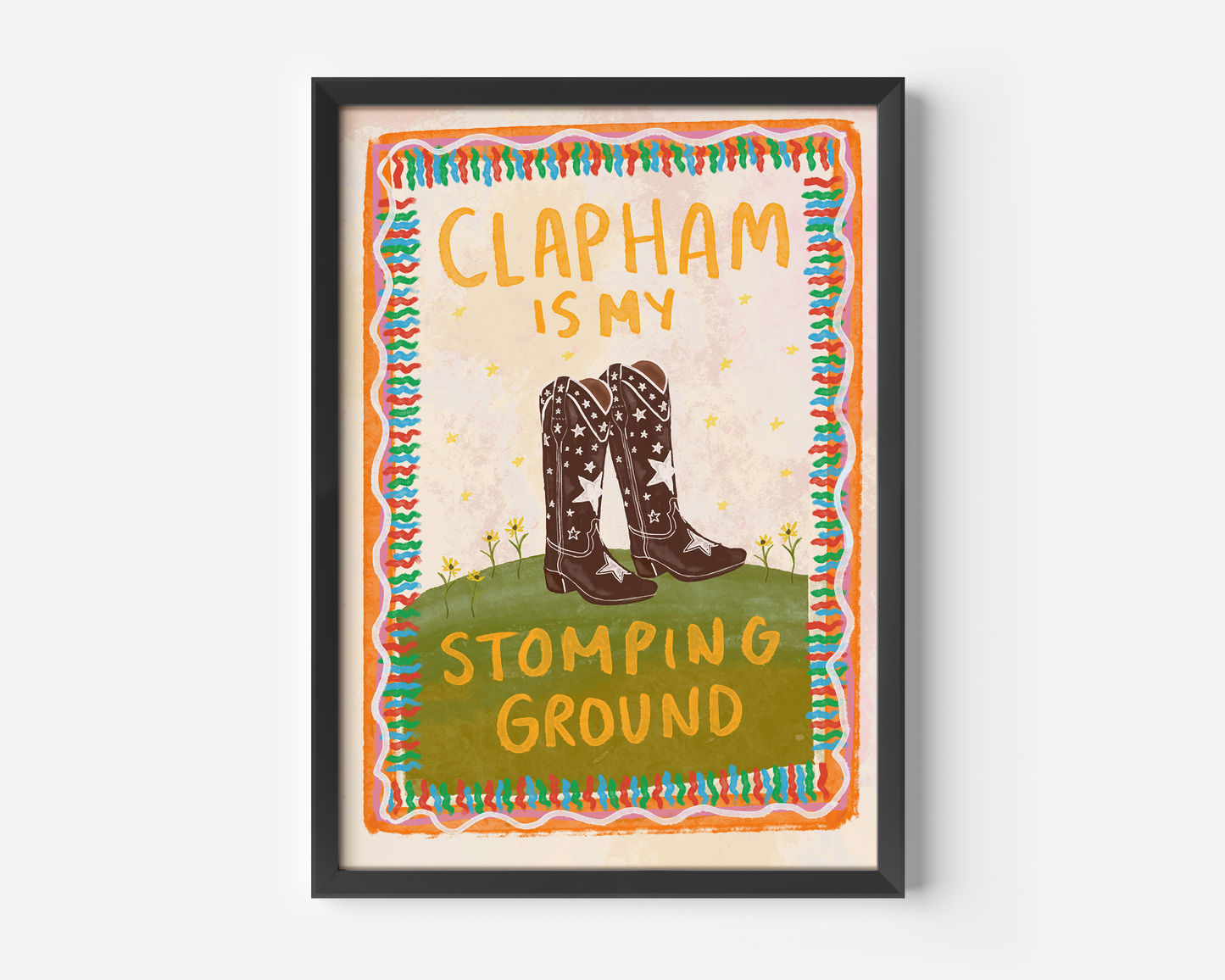 Clapham Is My Stomping Ground Print