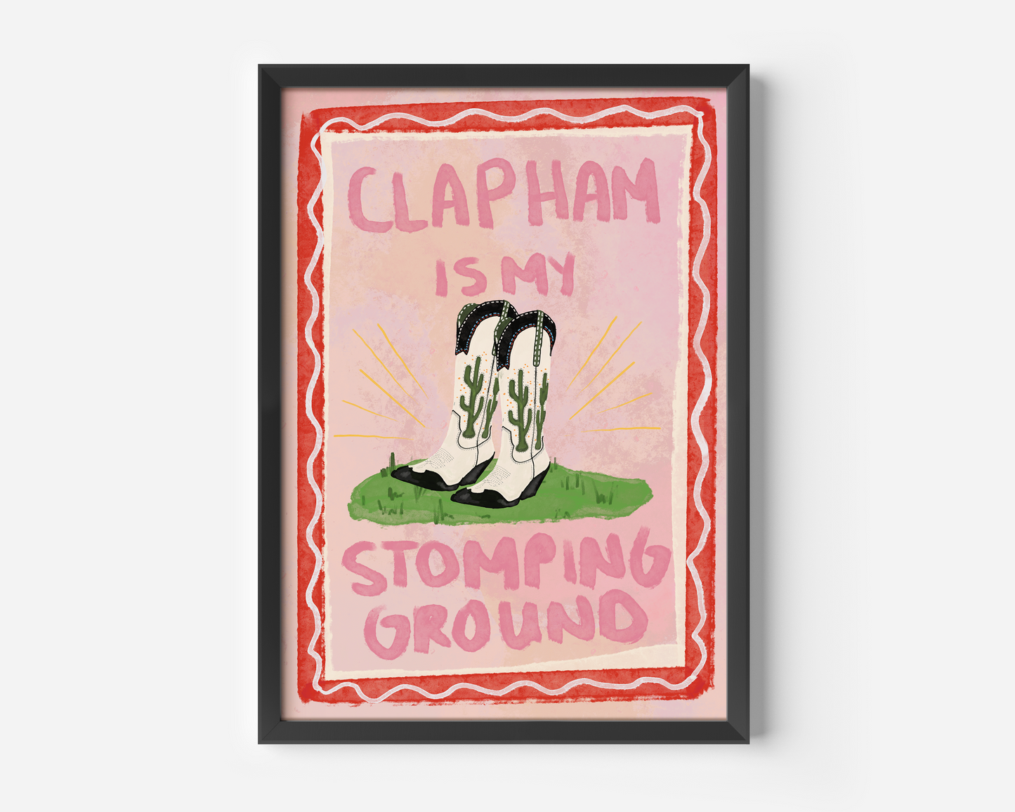 Clapham Is My Stomping Ground Print