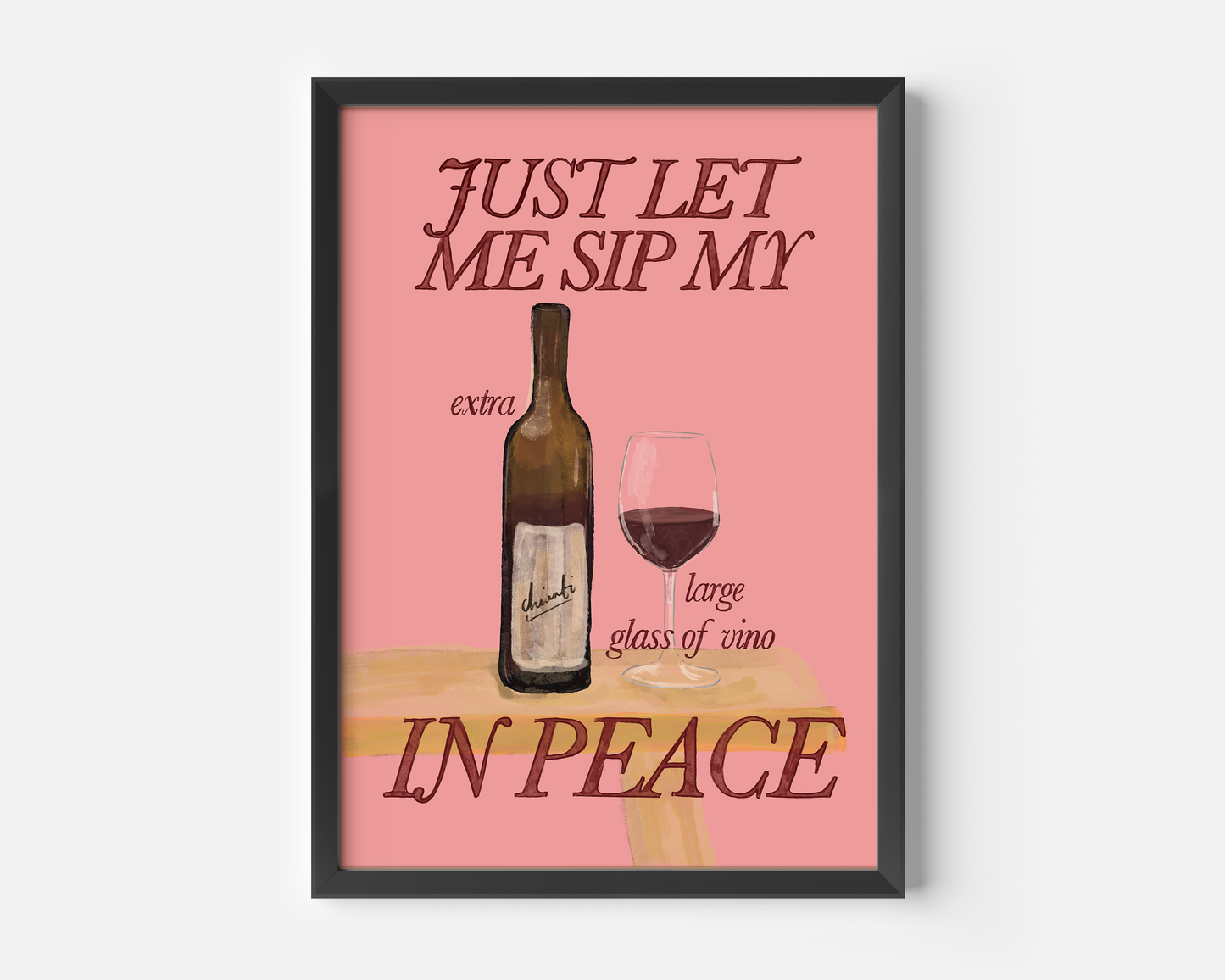 Just Let Me Drink My Extra Large Glass Of Vino in Peace Print