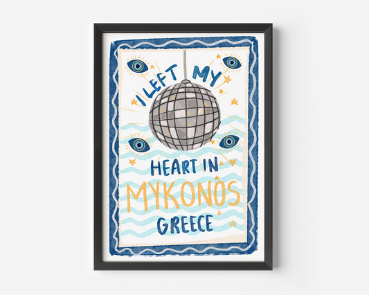 I Left My Heart In Mykonos Greece Print