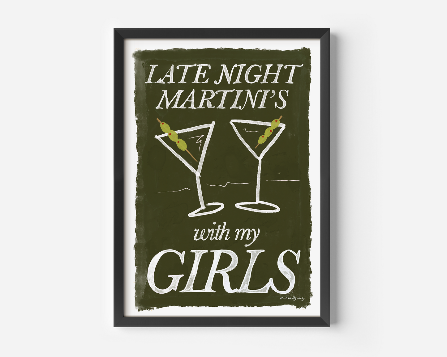 Late Night Martinis With My Girls Print