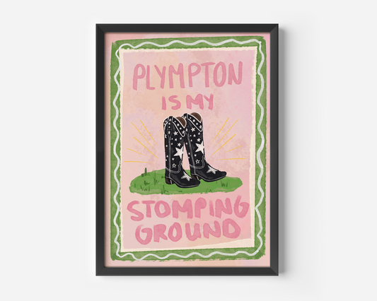 Plympton Is My Stomping Ground Print