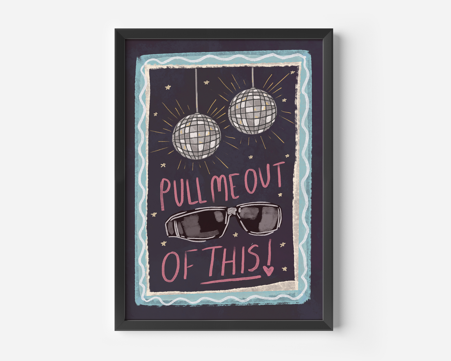 Pull Me Out Of This Sunglasses Print