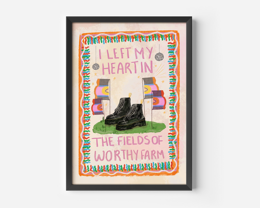 I Left My Heart In The Fields of Worthy Farm Festival Print