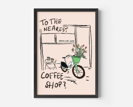 To The Nearest Coffee Shop? Print