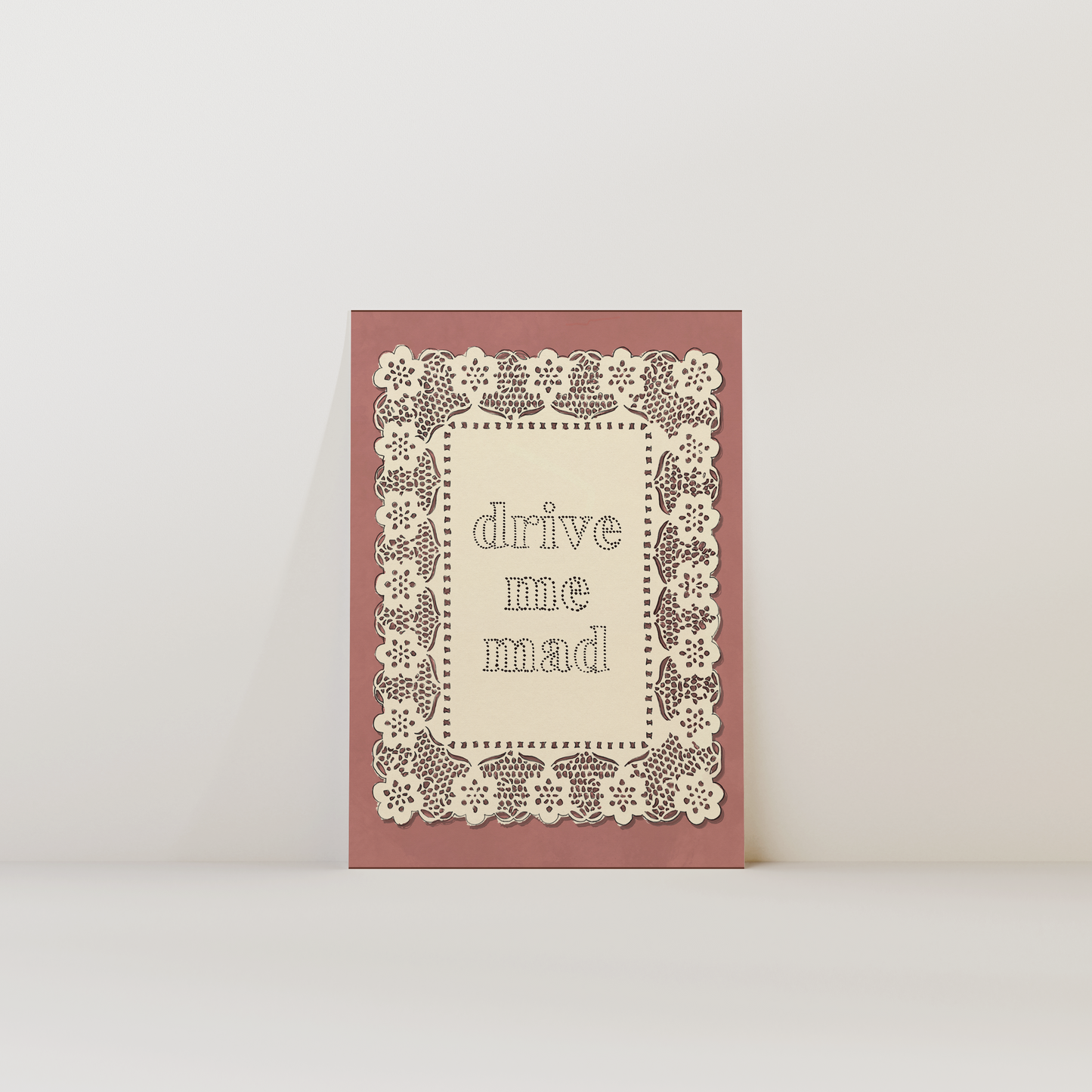Drive Me Mad Print