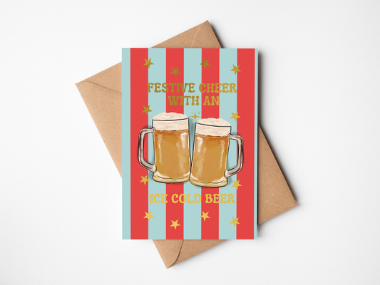Festive Cheer With An Ice Cold Beer Greeting Card