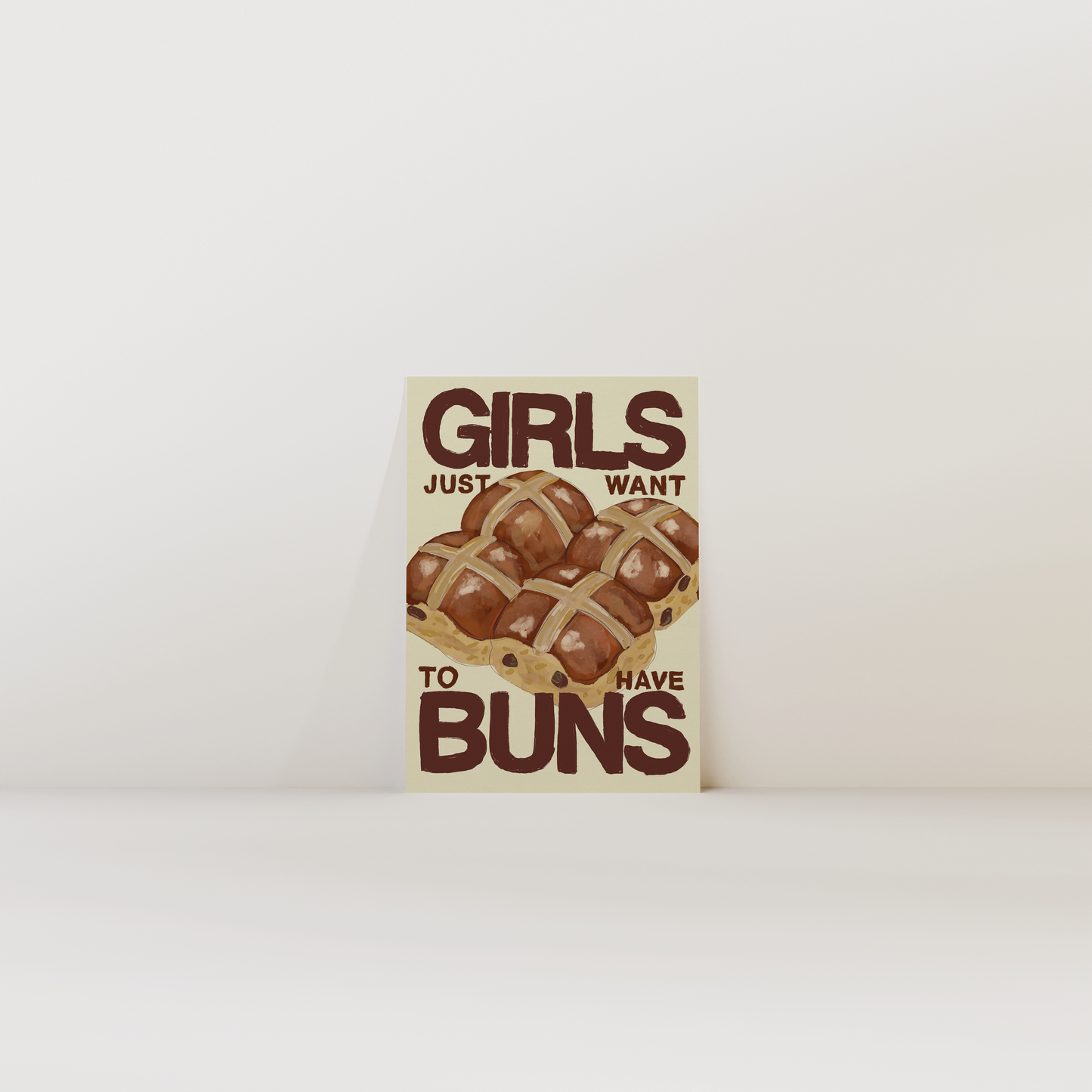 Girls Just Want To Have Hot Cross Buns Print