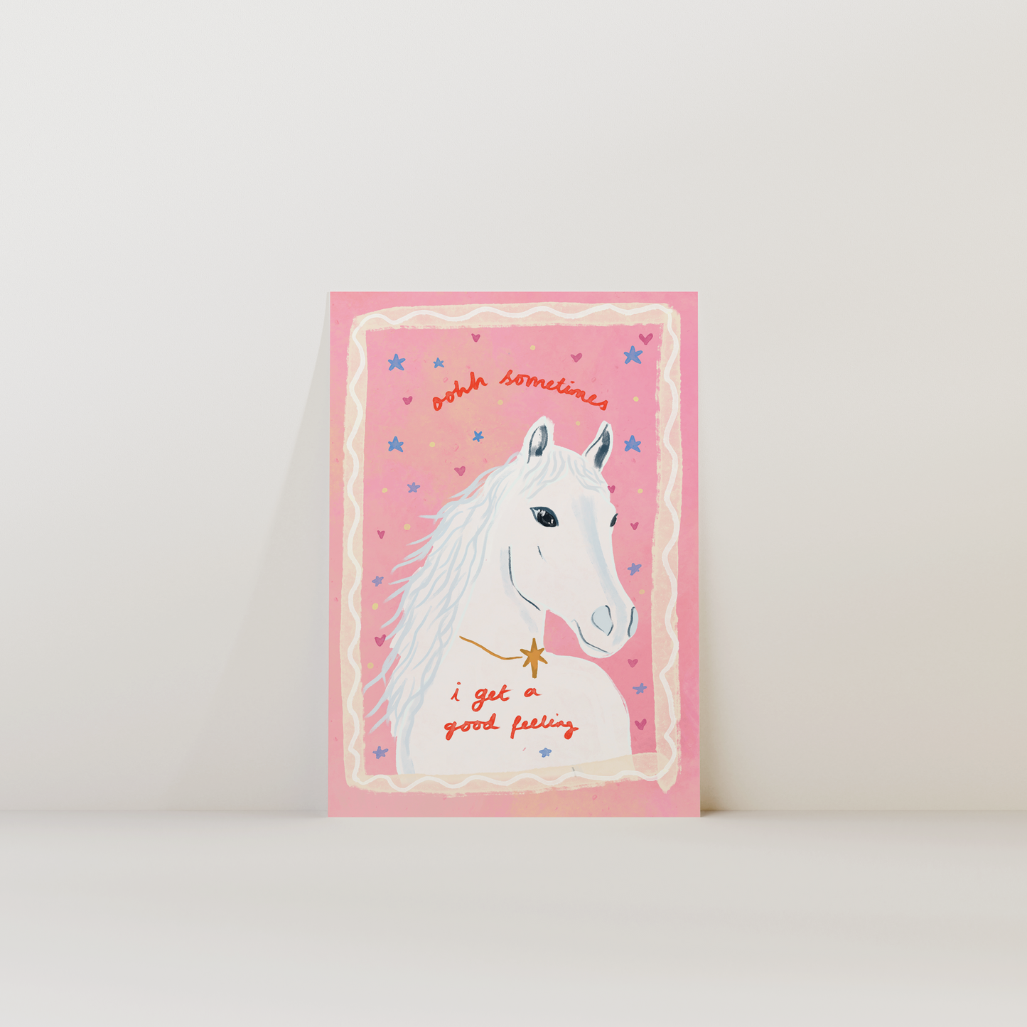 Ohh Sometimes I Get A Good Feeling Print