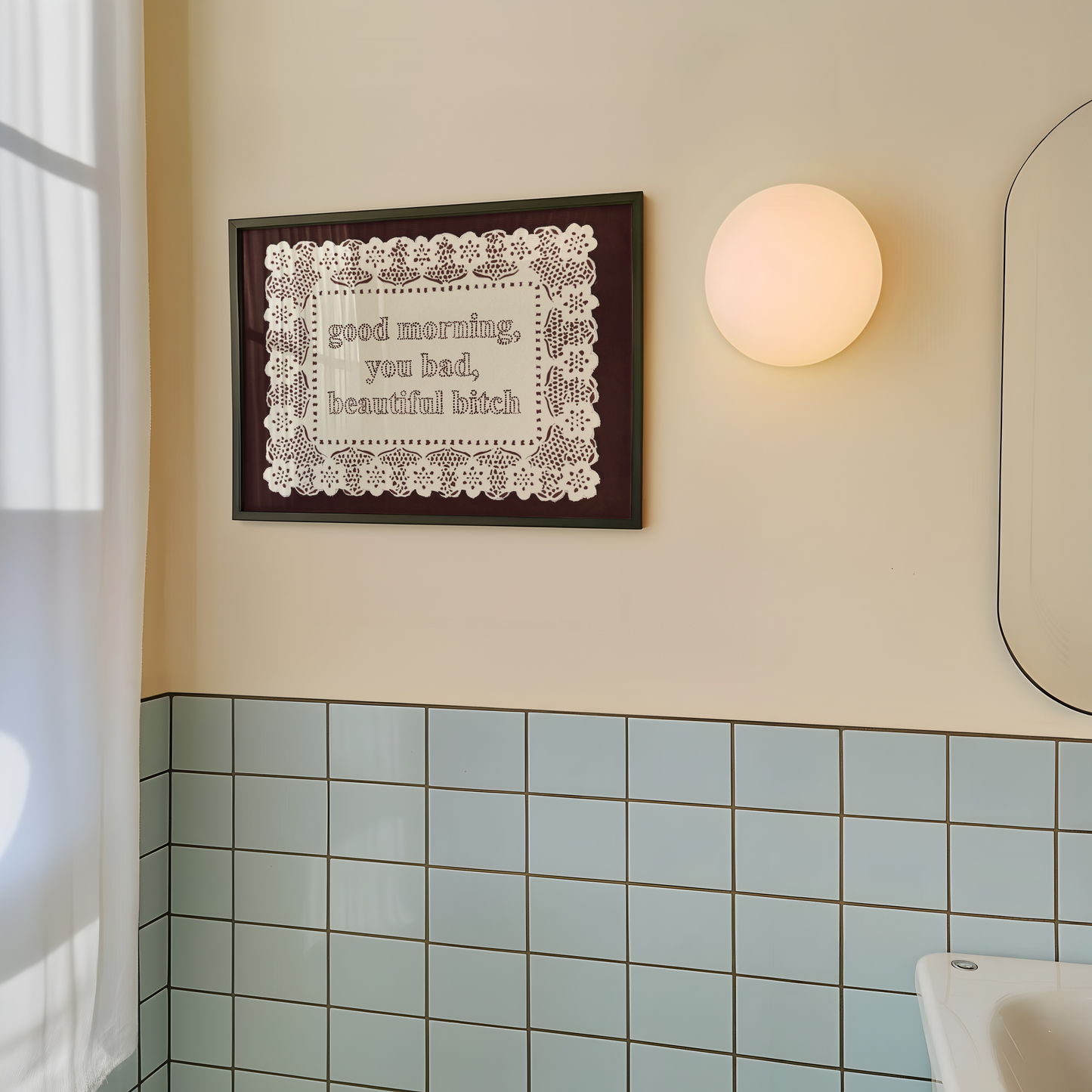 Good Morning You Bad Beautiful Bitch Print