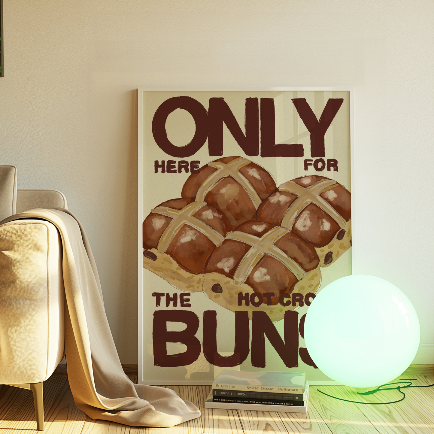 Only Here For The Hot Cross Buns Print
