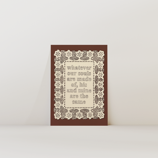 Whatever Our Souls Print