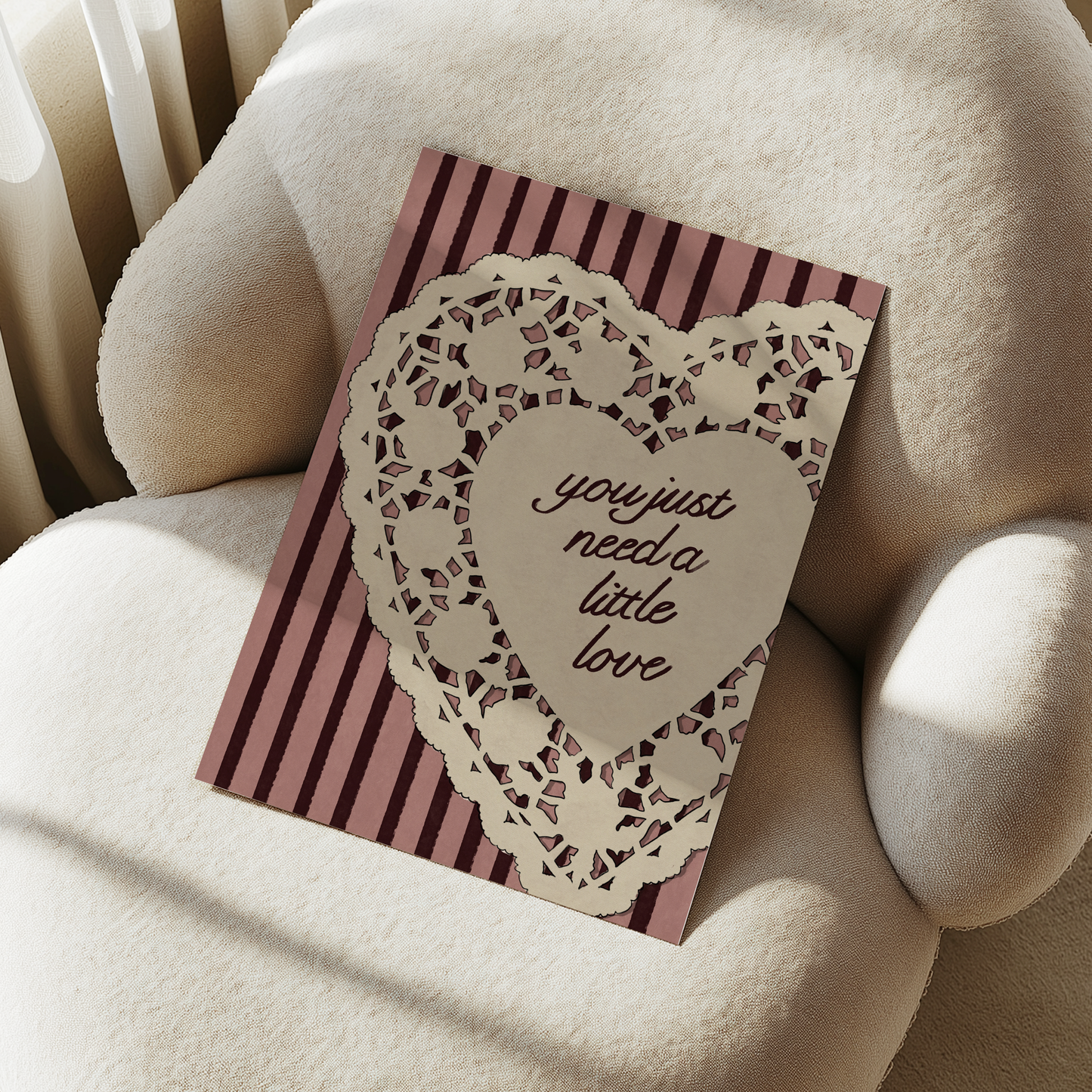 You Just Need A Little Love Print