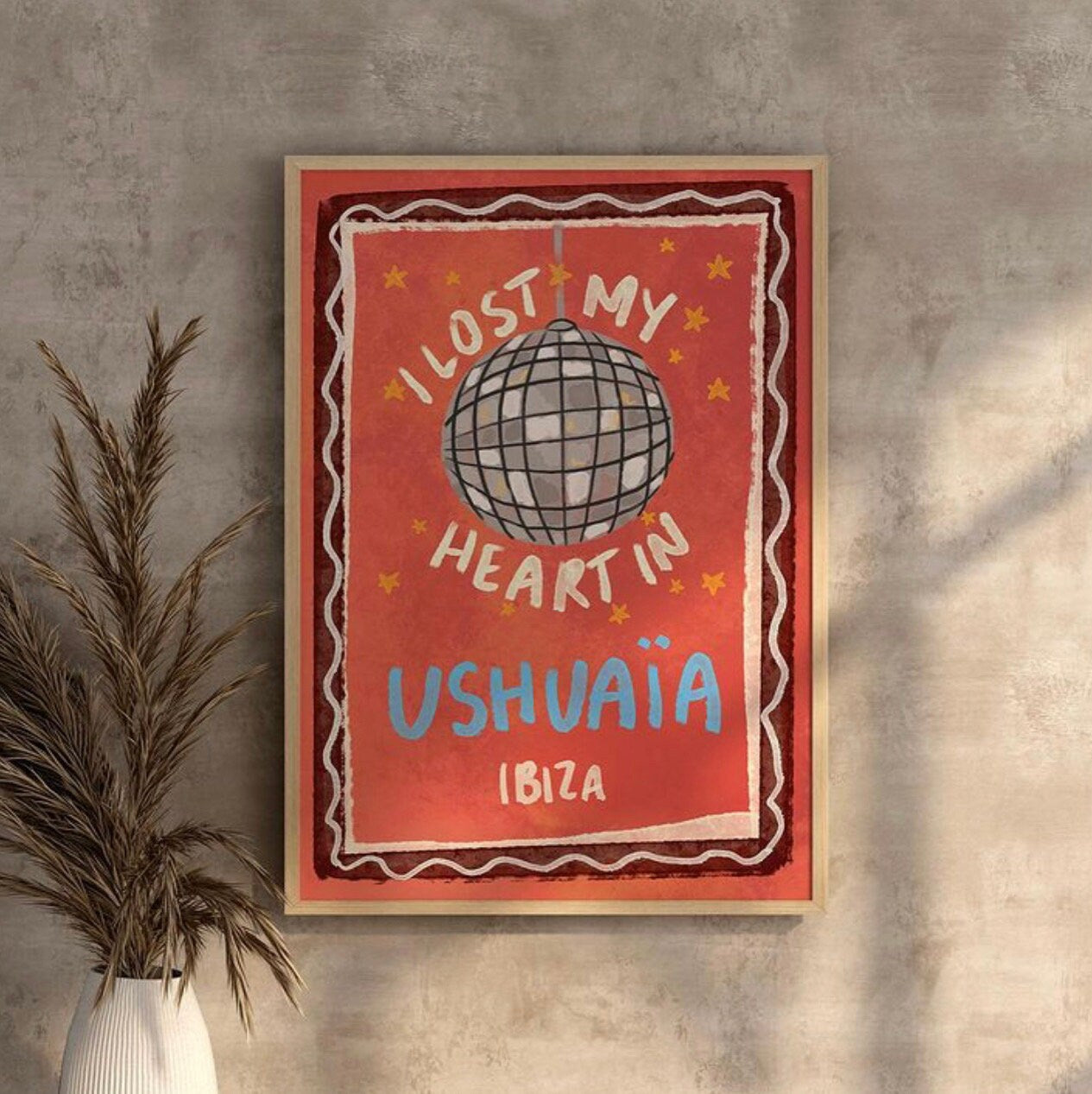 I Lost My Heart In Ushuaia Ibiza Print